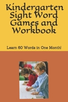 Kindergarten Sight Word Game: Learn 60 Words in One Month! 1791603149 Book Cover