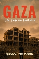 Gaza: Life, Siege and Resilience B0FVLK5WFS Book Cover
