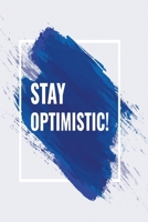 Notizbuch Stay optimistic mit Pinselstrich: motivierendes Notizbuch modernes und auff�lliges Notizbuch kariert 120 karierte Seiten Din A5 perfekt als Notizheft, Tagebuch und Journal Geschenk f�r jeder 1712399527 Book Cover