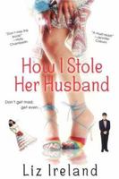 How I Stole Her Husband 0758208375 Book Cover