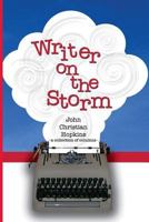 Writer on the Storm: A Collection of Columns 1496144627 Book Cover