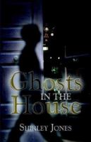 Ghosts in the House 1592867480 Book Cover