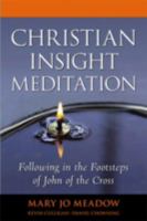 Christian Insight Meditation: Following in the Footsteps of John of the Cross 0861715268 Book Cover