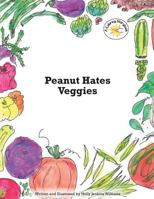 Peanut Hates Veggies 1500759503 Book Cover