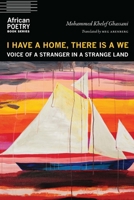 I Have a Home, There Is a We: Voice of a Stranger in a Strange Land 1496244281 Book Cover