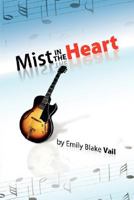 Mist In The Heart 1425777643 Book Cover