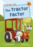 The Tractor Factor: (Orange Early Reader) (Maverick Early Readers) 1848866895 Book Cover