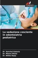 La sedazione cosciente in odontoiatria pediatrica (Italian Edition) 6208717957 Book Cover