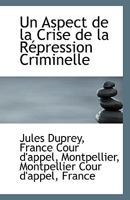 Un Aspect de La Crise de La Repression Criminelle 1113389184 Book Cover