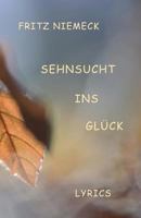 Sehnsucht Ins Glueck: Lyrics 1501014846 Book Cover