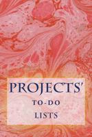 Projects' To-Do Lists: Stay Organized (100 Projects) 1530372364 Book Cover