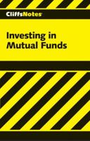 Investing in Mutual Funds (Cliffs Notes)