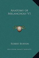 Anatomy of Melancholy V1 1162576502 Book Cover