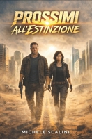 Prossimi all'estinzione (Futuro distopico) (Italian Edition) B0DDXN2WR8 Book Cover
