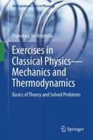Exercises in Classical Physics—Mechanics and Thermodynamics: Basics of Theory and Solved Problems (Undergraduate Texts in Physics) 3031350766 Book Cover