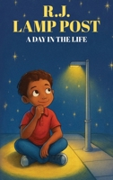 R J Lamp Post A Day In The Life 1968404937 Book Cover