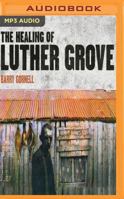The Healing of Luther Grove 1908754028 Book Cover