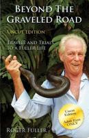 Beyond the Graveled Road: Travels and Trials to a Fuller Life Uncut Edition 0999821202 Book Cover