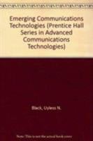 Emerging Communications Technologies (Prentice Hall Series in Advanced Communications Technologies) 0130515000 Book Cover