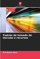 Padrão de tomada de decisão e recursos (Portuguese Edition) 6208106907 Book Cover