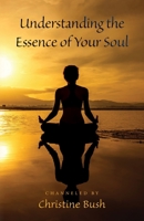 Understanding the Essence of Your Soul B0C7B9SV9H Book Cover