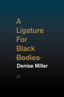 A Ligature for Black Bodies 191360618X Book Cover