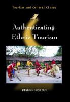 Authenticating Ethnic Tourism 1845411579 Book Cover