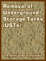 Removal of Underground Storage Tanks (Usts) 1288771894 Book Cover