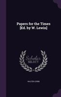 Papers for the Times [ed. by W. Lewin] 1377346587 Book Cover