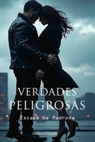 VERDADES PELIGROSAS: Escape de Madrona (Spanish Edition) B0DTKPJCM2 Book Cover