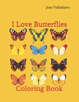 I Love Butterflies: Coloring Book 1736955969 Book Cover