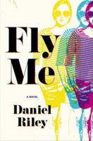 Fly Me 0316362115 Book Cover