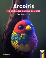 Arcoiris: El pollito que cambia de color B0C2SQ8PDX Book Cover