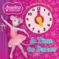 Angelina Ballerina A Time to Dance 1849587175 Book Cover