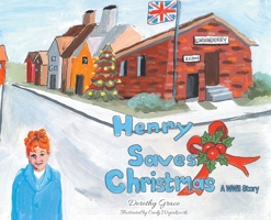 Henry Saves Christmas; A WWII Story 1685260977 Book Cover