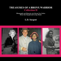 Treasures of a Bronx Warrior, Collection II 1387588761 Book Cover