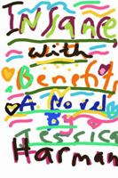 Insane, with Benefits 1365799387 Book Cover