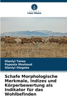 Schafe Morphologische Merkmale, Indizes und Körperbewertung als Indikator für das Wohlbefinden 6205646455 Book Cover