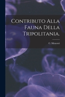 Contributo Alla Fauna Della Tripolitania. 1015288820 Book Cover