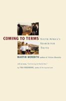 Coming to Terms: South Africa's Search for Truth 1891620339 Book Cover
