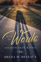 Her in Words: Freedom from Within 1091850615 Book Cover