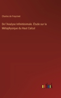 De l'Analyse Infinitésimale. Étude sur la Métaphysique du Haut Calcul (French Edition) 3385424216 Book Cover