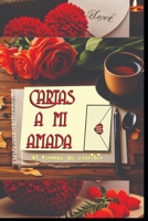 CARTAS A MI AMADA III: 41 FORMAS DE ESCRIIR UNA CARTA DE AMOR (Spanish Edition) B0G6TDB2QQ Book Cover