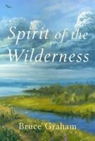 Spirit of the Wilderness B0CTS64KX9 Book Cover