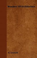 Wonders of Architecture 3382124025 Book Cover