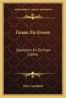 Graan En Groen: Opstellen En Dichten (1894) 1274697514 Book Cover