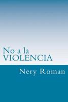 No a la Violencia 1725887762 Book Cover