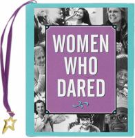 Women Who Dared (Mini book) 1593598440 Book Cover