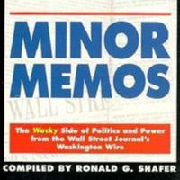 Minor Memos: The Wacky Side of Politics and Power from the Wall Street Journal's Washingto Wire 0836227565 Book Cover