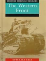 The Western Front (History Through Sources) 1575722178 Book Cover